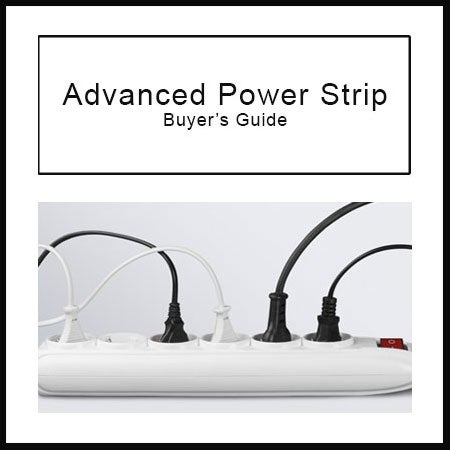 Advanced Power Strip Buyers Guide. Learn here.