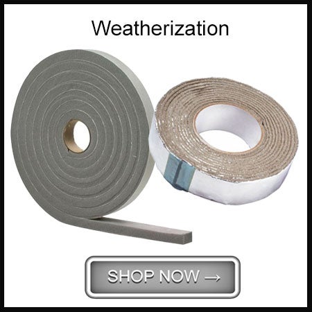 Shop Weatherization Products!